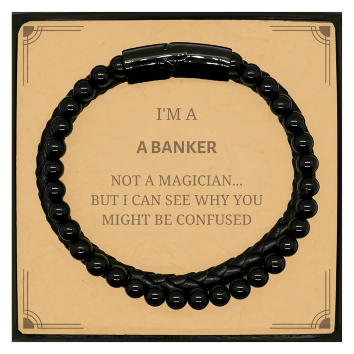 Badass Banker Gifts I'm Banker not a magician Sarcastic Stone Leather Bracelets for Banker Birthday Christmas for Men Women